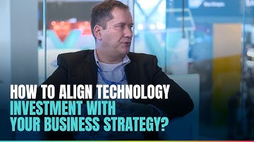 How to align technology investment with your business strategy?