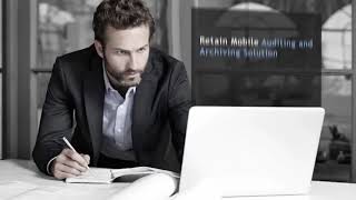 Retain Mobile Brief Overview - Audit and Archive Android, BlackBerry and iOS