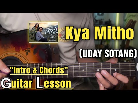 Kya Mitho - Uday Manila Sotang | Guitar Lesson | Intro & Chords | (With Tab)