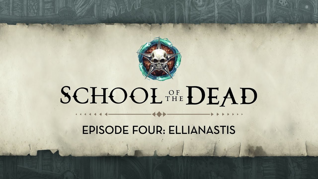 Episode Four: Ellianastis | School of the Dead