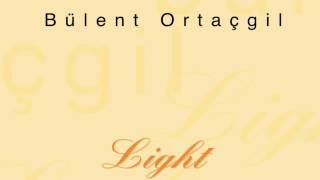 Bülent Ortaçgil - Bi'şeycik Olmaz / Light (Official audio) #adamüzik Resimi