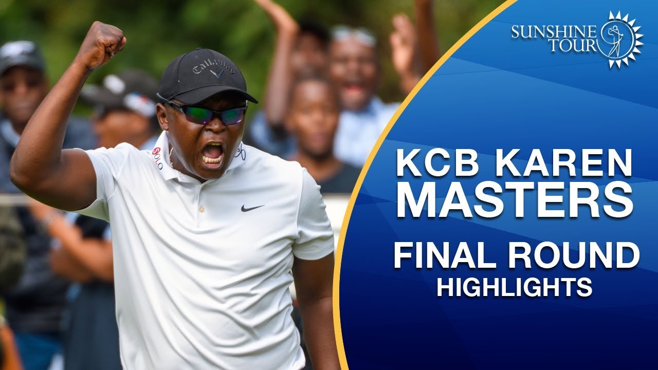 KCB Karen Masters, final round highlights YouTube