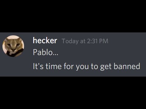 when the hecker bans pablo...