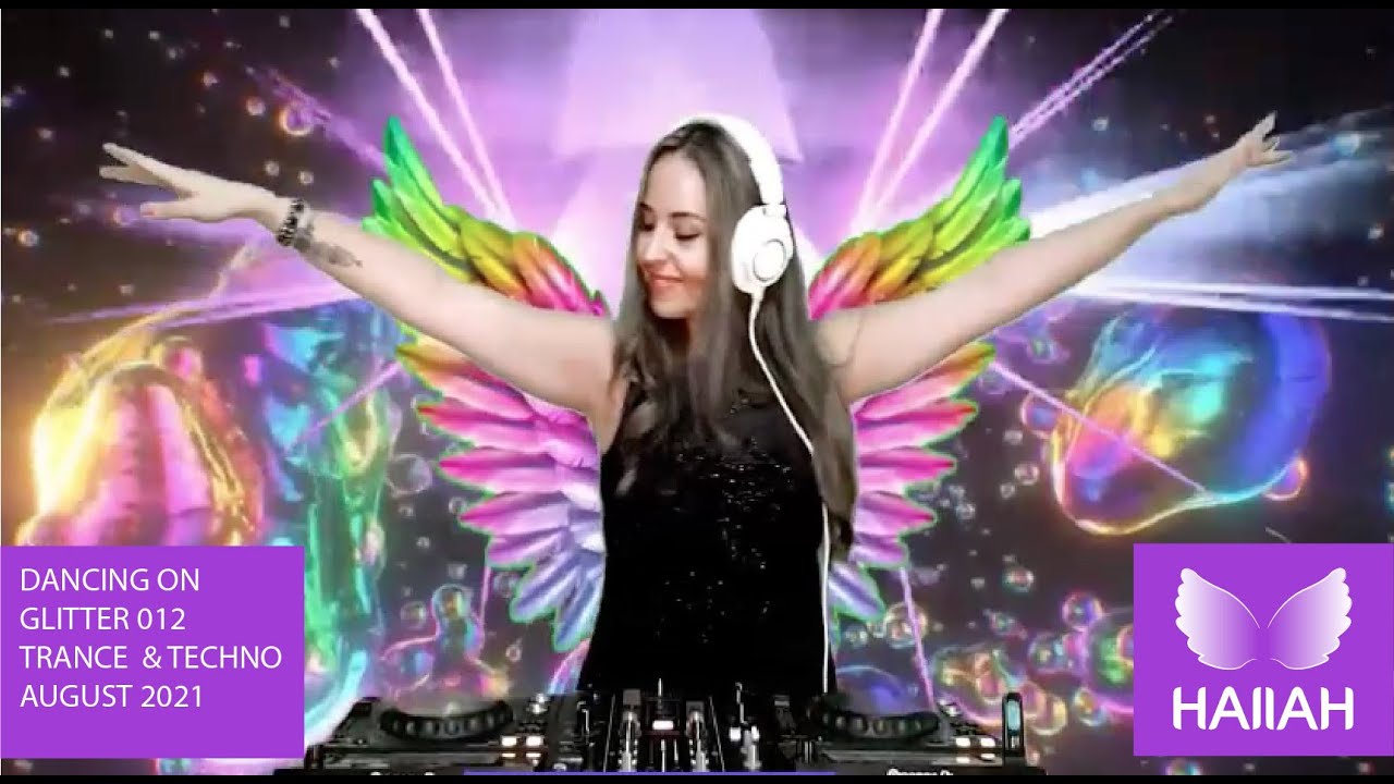 HAIIAH - DANCING ON GLITTER 012 - TRANCE & TECHNO MIX AUGUST 2021
