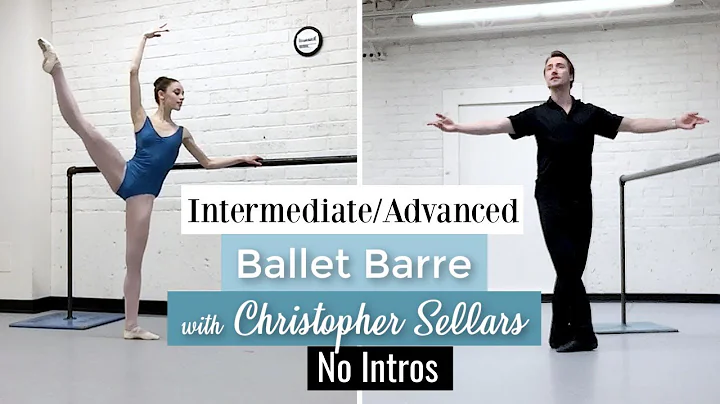 NO INTROS Intermediate Advanced Ballet Barre with Christopher Sellars | Kathryn Morgan