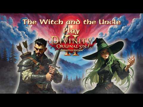 Yarn Witch and Uncle Martin play Divinity: Original Sin II! - Pt.21