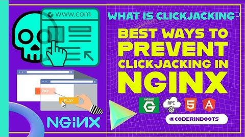 What is Clickjacking | How to prevent Clickjacking in Nginx | Web Applications | APIs | Security