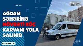 Ağdam Şəhəri̇nə Növbəti̇ Köç Karvani Yola Salinib