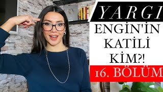 YARGI ENGİN'İN KATİLİ KİM?! | ŞOK İPUCU | Yargı 16. Bölüm