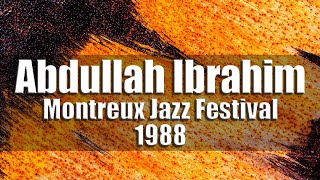 Abdullah Ibrahim &amp; Ekaya - Montreux Jazz Festival 1988 [radio broadcast]