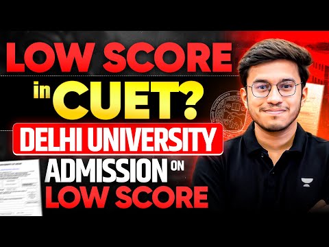 CUET में Low Marks? Admission अब भी Possible है DU में | Aditya Shivhare