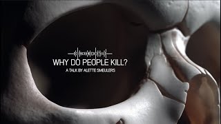 Why do people kill? A talk by ALETTE SMEULERS