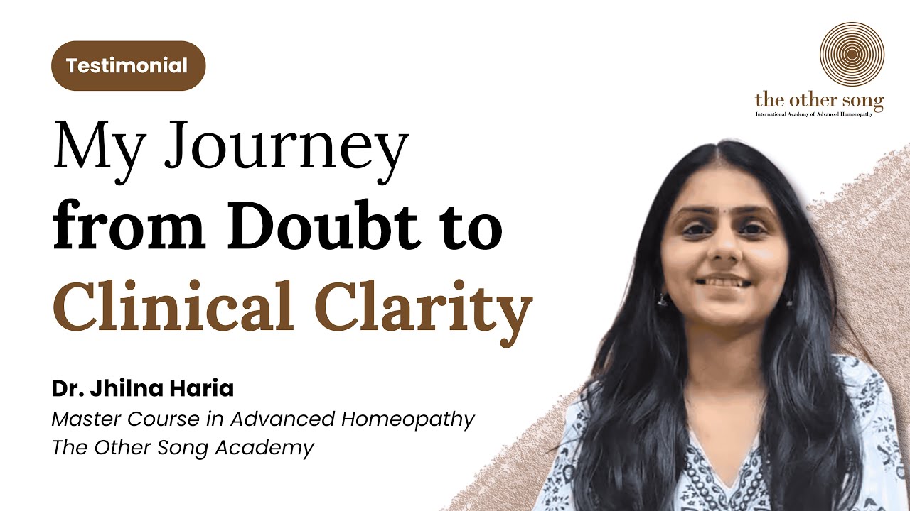 Testimonial by Dr. Jhilna Haria, Student of Master Course in Advanced Homeopathy,