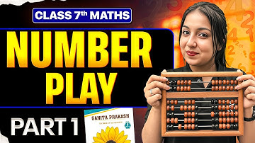 Number Play Part 1 | Class 7 Maths Chapter 6 | Ganita Prakash New NCERT 2025 | Aditi Tripathi Ma