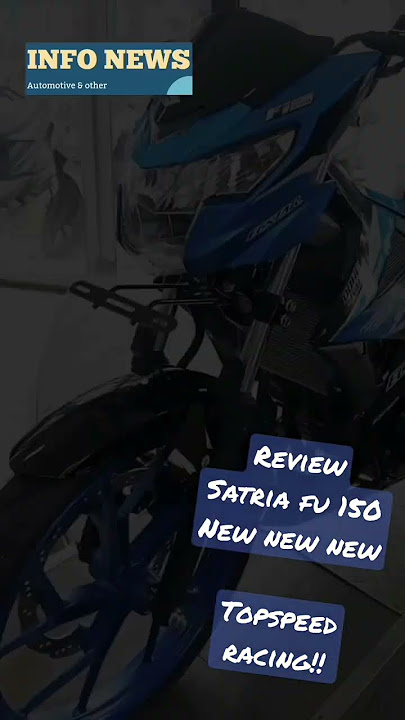Review Satria fu 150 New New New 2023 2024 Topspeed Race