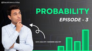 Episode 3: Probability: main idea behind probability distribution