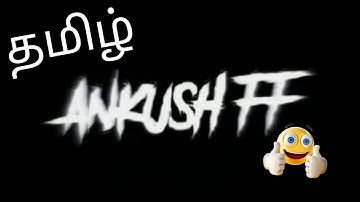 How to make Ankush ff || new intro in tamil || full Explanation 😲