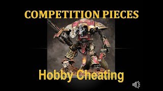 Hobby Cheating 128 - My Techniques for Competition Pieces