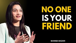 No One Is Your Friend , Be Carefull - Muniba Mazari Speech