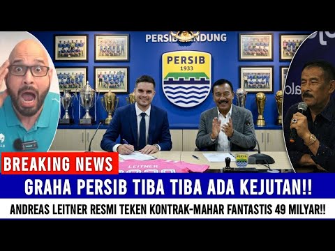 epikwin88 x ibobet - BOM TRANSFER PERSIB PECAH! ANDREAS LEITNER RESMI BERGABUNG DENGAN PERSIB BANDUNG, MAHAR FANTASTIS!!