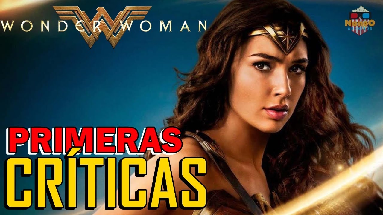 Primeras Críticas de WONDER WOMAN ¡La mejor película de DC! - YouTube