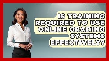 Is Training Required to Use Online Grading Systems Effectively? | Teacher Tech Toolbox News