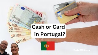 When to use Credit Cards or Cash in Portugal