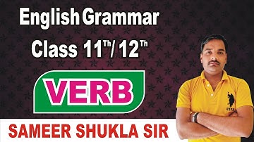 Class 11th/12th || English Grammar || Verb || By Sameer Shukla Sir