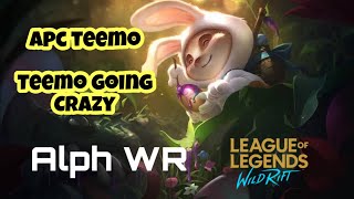 Wild Rift: TEEMO GOING CRAZY - League of Legends Mobile Alph WR