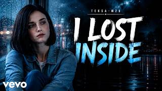 @Teksa-m2u _ 'I LOST INSIDE '  lyrics music video.. [ vol. 25..]