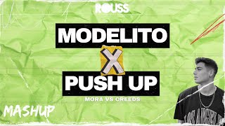 Mora vs Creeds - Modelito x Push Up (Rouss Mashup)