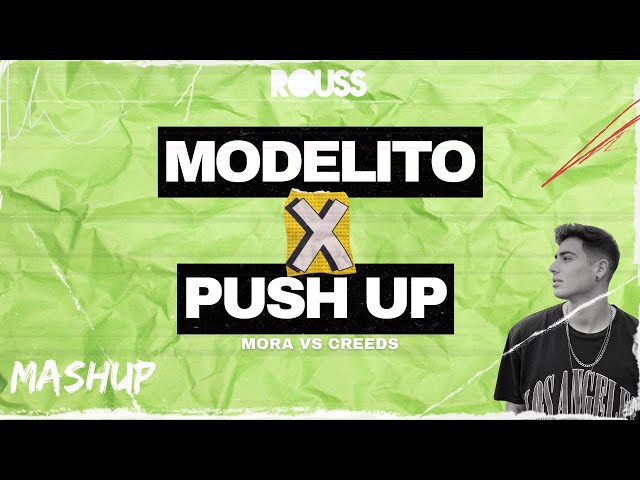 Mora vs Creeds - Modelito x Push Up (Rouss Mashup)