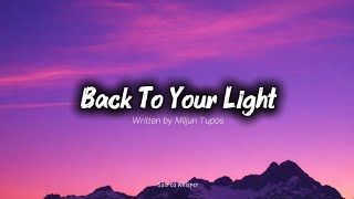 Back to Your Light | Christian Song | Coming Back to Jesus | Written by Miljun Tupos
