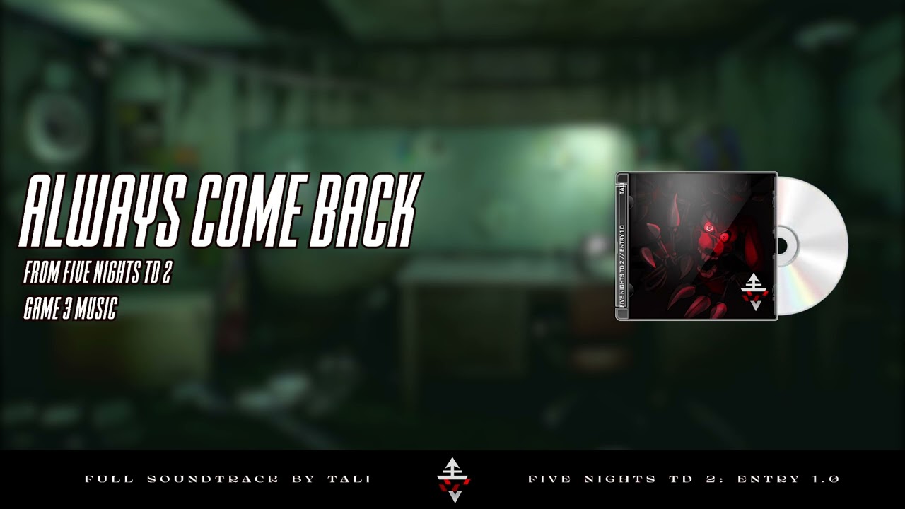 Always Come Back | Five Nights TD 2 OST (Game 3 Music)