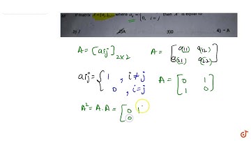 JEE MAINS 2018 If matrix `A=[a_(ij)]_(2X2)`, where  ` a_(ij)={[1,i!=j],[0,i=j]}, then A^2` is eq...