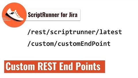 ScriptRunner for Jira - Custom REST End Point