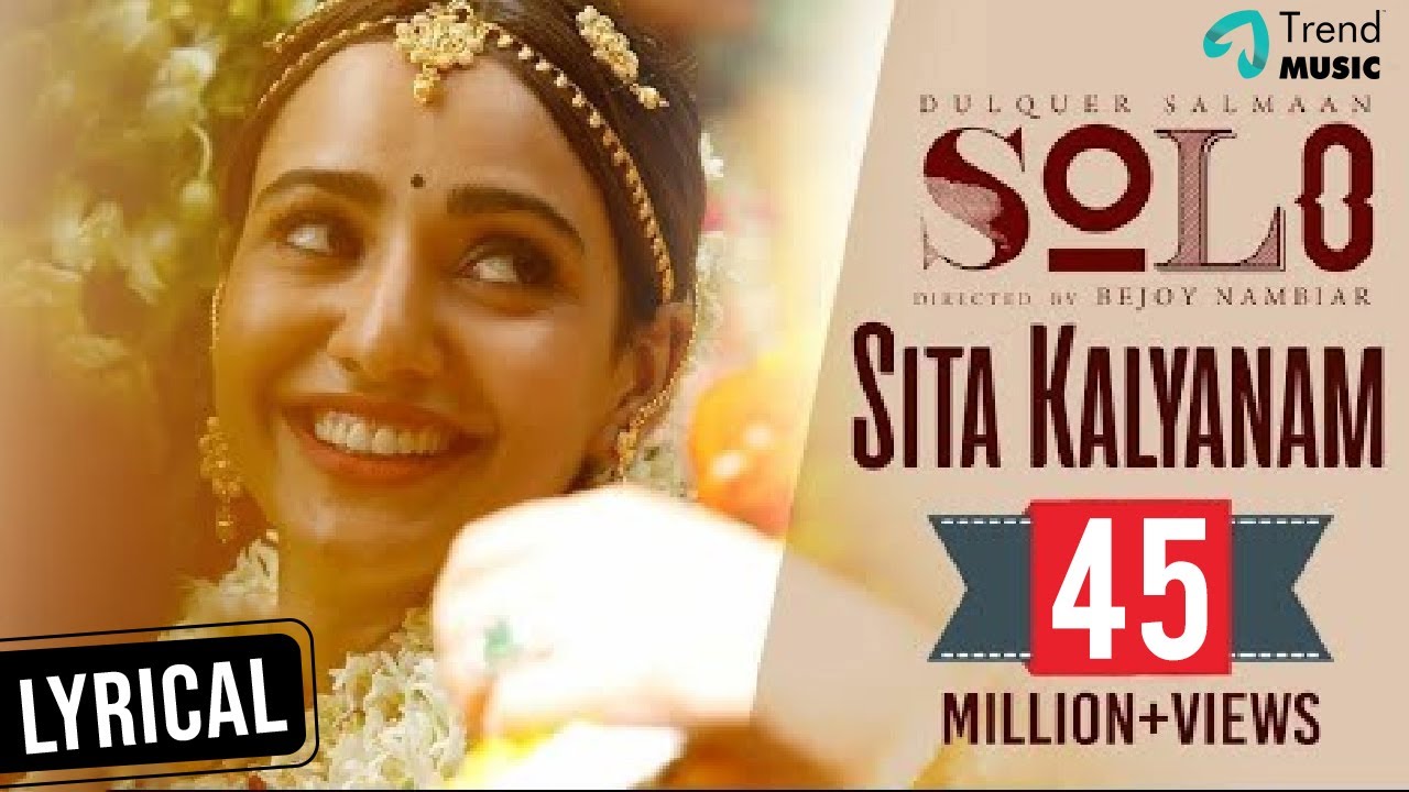 Sita Kalyanam Lyric Video   Solo  Dulquer Salmaan Neha Sharma Bejoy Nambiar  Trend Music