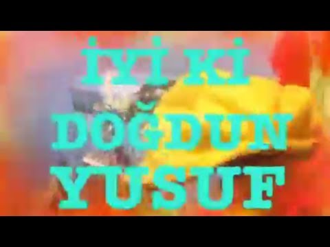 İYİ Kİ DOĞDUN YUSUF :)  2. KOMİK DOĞUM GÜNÜ MESAJI 🎂 *ABİDİN KUKLA*