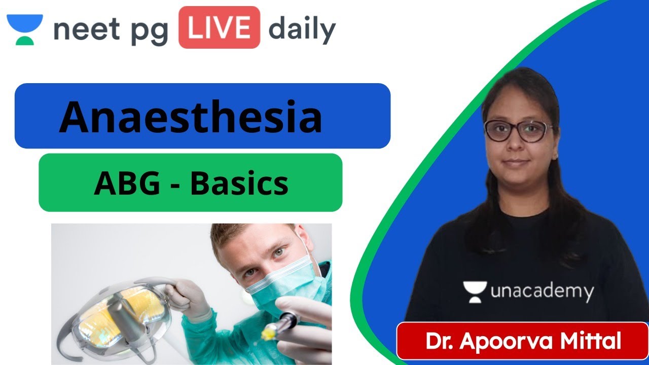 NEET PG: Anaesthesia | ABG Basics | Unacademy NEET PG | Dr. Apoorva Mittal