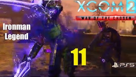 XCOM2 wotc PS5 -ONE CHOSEN AT A TIME - episode 11 
