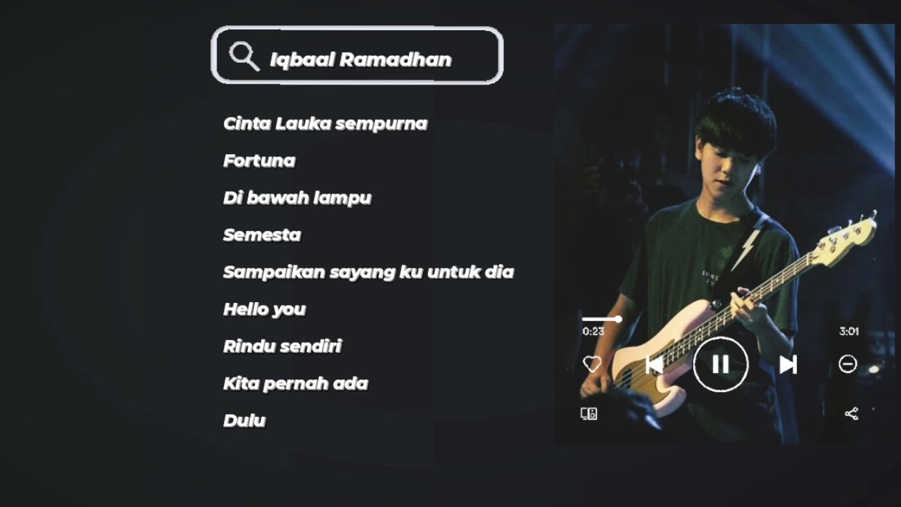 playlist Iqbaal Ramadhan #galau#estetik #bagus#cinta luka sempurna #fortuna
