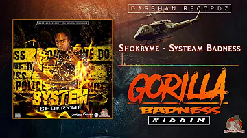 Shokryme - System Badness [Gorilla Badness Riddim] March 2017