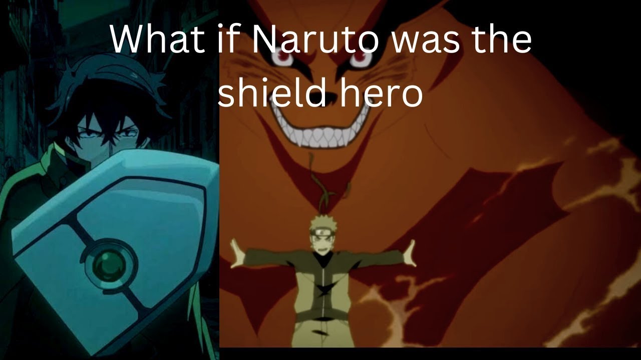 What if Naruto was the shield hero one shots second shot