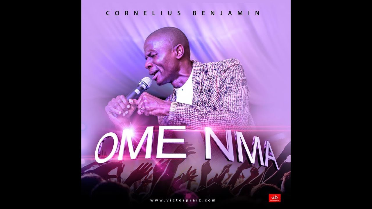 Download Watch #OME NMA from my new album, WORTHY GOD       Cornelius Benjamin