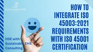 Integrating ISO 45003 & ISO 45001: The Future of Workplace Wellbeing & Safety
