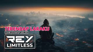 Download Lagu Terendap Laraku [ReyLimitless Breakbeat Remix] MP3