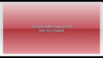 saving R leaflet map as html: tiles not included