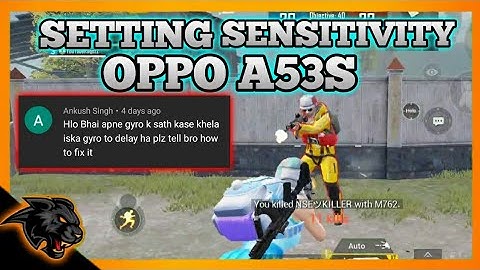 Oppo A53s Best Setting & Sensitivity ⚡🥶 SAMSUNG,A7,A8,J4,J5,J6,J7,J9,J2,J3,J1,J2,J3,A6,A9,A5,A101,A3