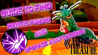 Where to find the MANTIS PUNCH and UPGRADE ADAPTATIONS! (Another Crab's Treasure)!