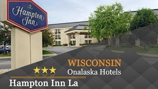 Hampton Inn La Crosse/Onalaska - Onalaska Hotels, Wisconsin | US Travel Directory